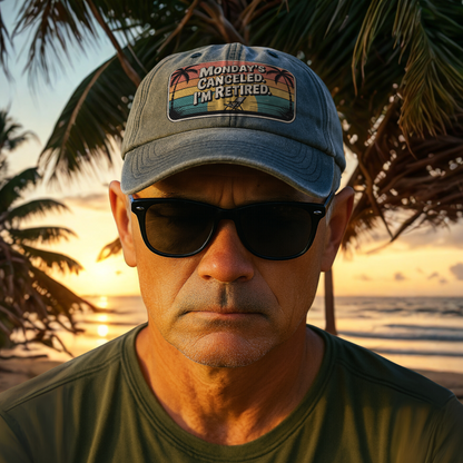 “Monday’s Canceled. I’m Retired.” Sunset Fadewave Chill Cap